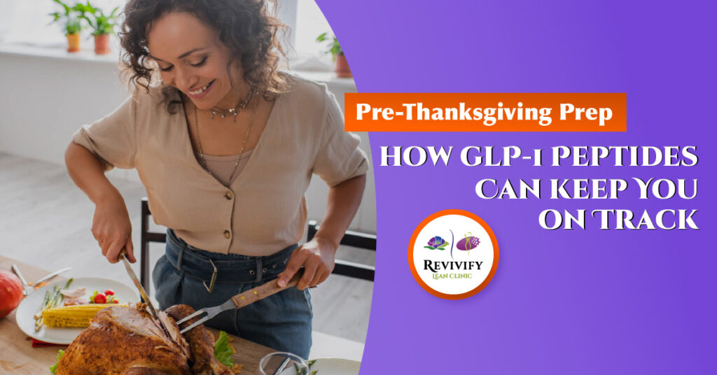 Pre-Thanksgiving Prep: How GLP-1 Peptides Can Keep You on Track