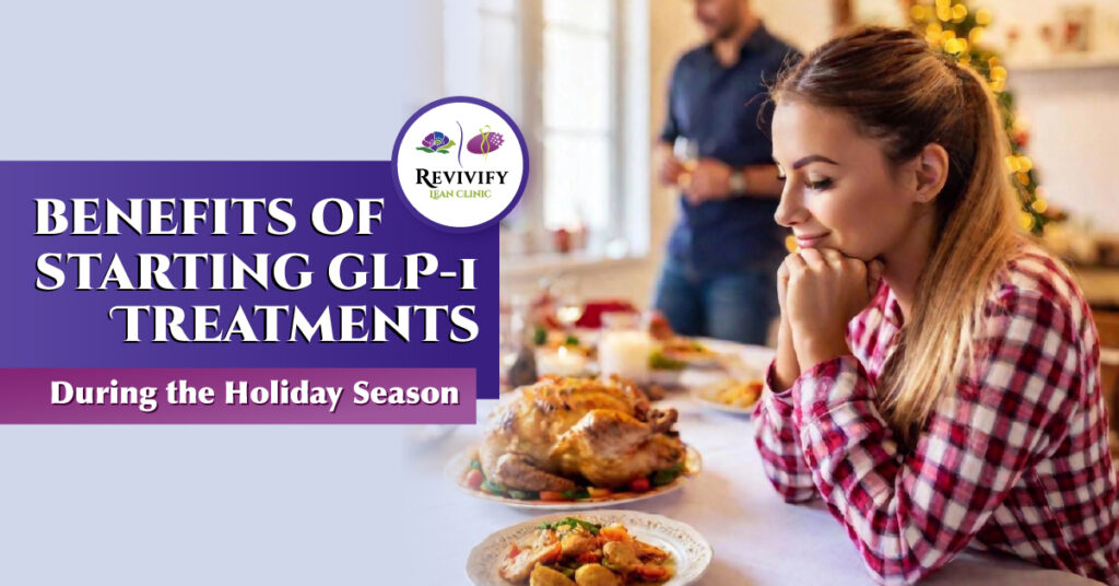 Benefits of Starting GLP-1 Treatments During the Holiday Season