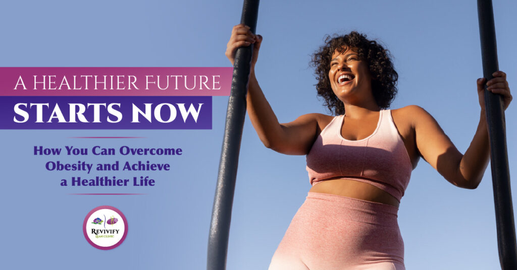 A Healthier Future Starts Now - How You Can Overcome Obesity and Achieve a Healthier Life